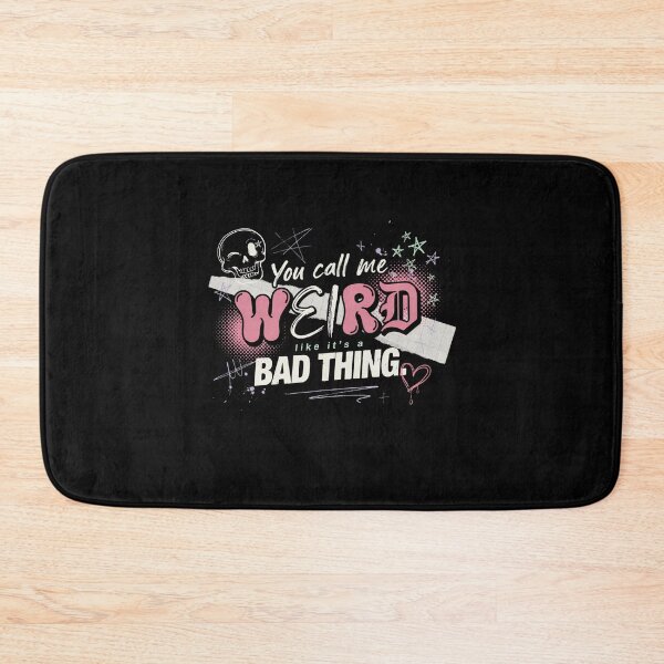 Item preview, You Call Me Weird Like It's a Bad Thing Emo Saying Gift designed and sold by Say It With Ink.