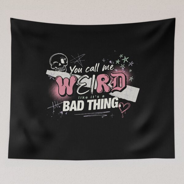 Item preview, You Call Me Weird Like It's a Bad Thing Emo Saying Gift designed and sold by Say It With Ink.