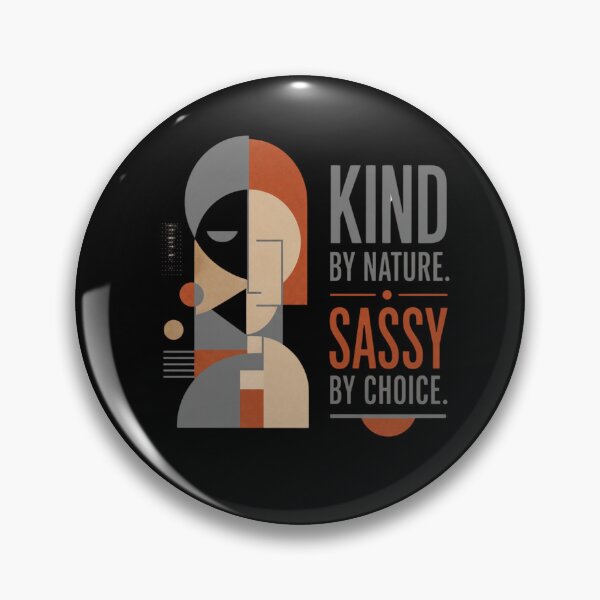 Item preview, KIND BY NATURE. SASSY BY CHOICE designed and sold by WesWay.