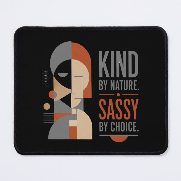 Item preview, KIND BY NATURE. SASSY BY CHOICE designed and sold by WesWay.