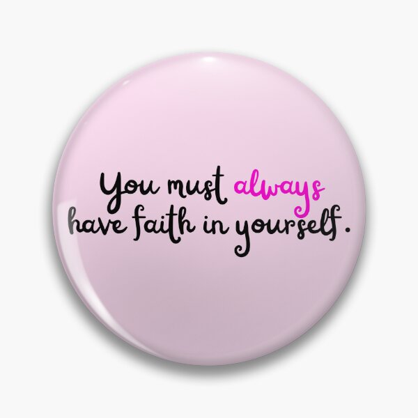 Item preview, ou Must Always Have Faith in Yourself – Elle Woods Quote designed and sold by sorciere-bleue.