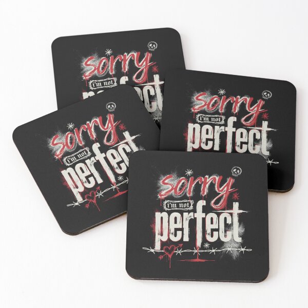 Item preview, Sorry I'm Not Perfect Emo Saying Gift designed and sold by Say It With Ink.