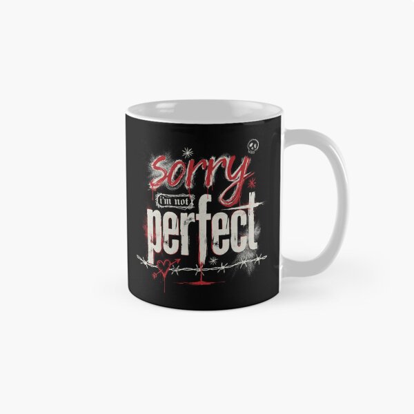 Item preview, Sorry I'm Not Perfect Emo Saying Gift designed and sold by Say It With Ink.