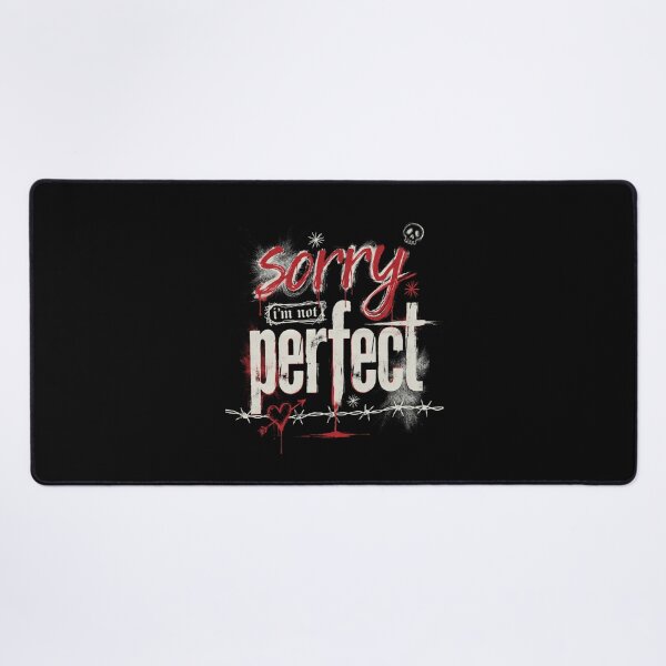 Item preview, Sorry I'm Not Perfect Emo Saying Gift designed and sold by Say It With Ink.