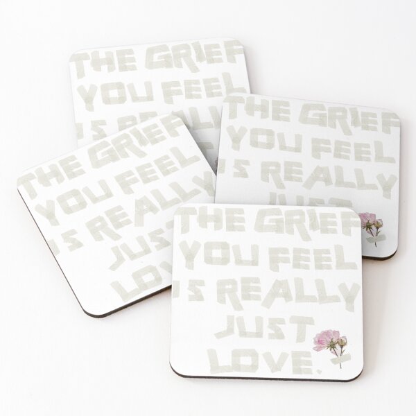 Item preview, The Grief You Feel Is Really Just Love designed and sold by Shop.Megwilliams.