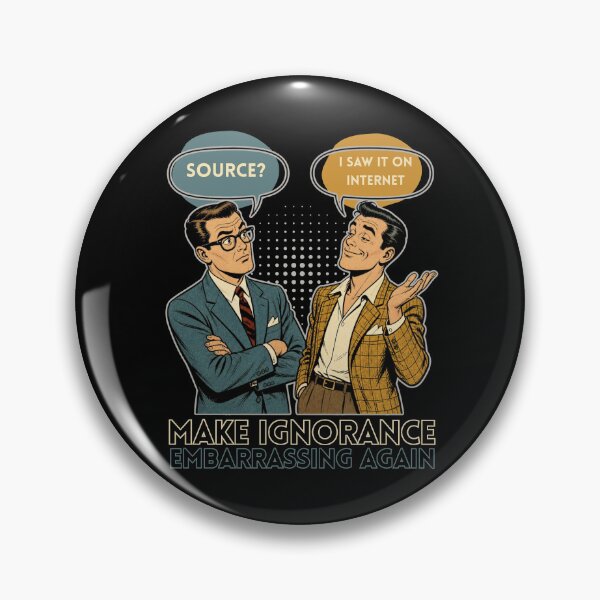 Item preview, Make Ignorance Embarrassing Again designed and sold by tellia-kallisto.