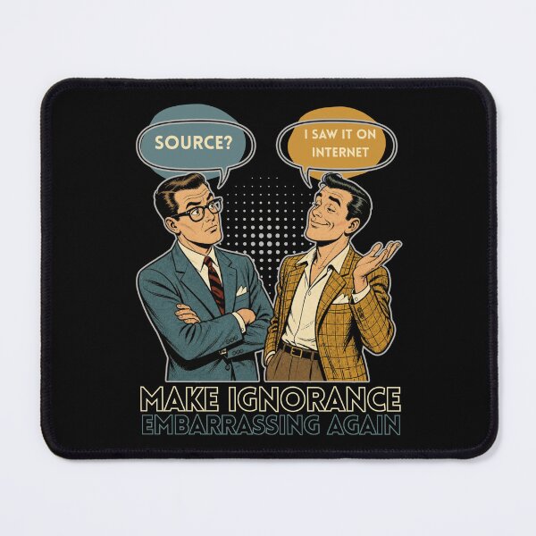 Item preview, Make Ignorance Embarrassing Again designed and sold by tellia-kallisto.