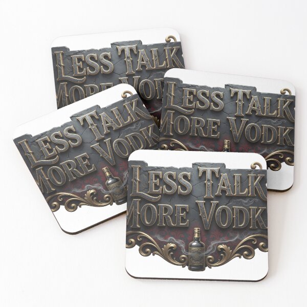 Item preview, Stylish LESS TALK MORE VODKA Print designed and sold by dazzlemakers.