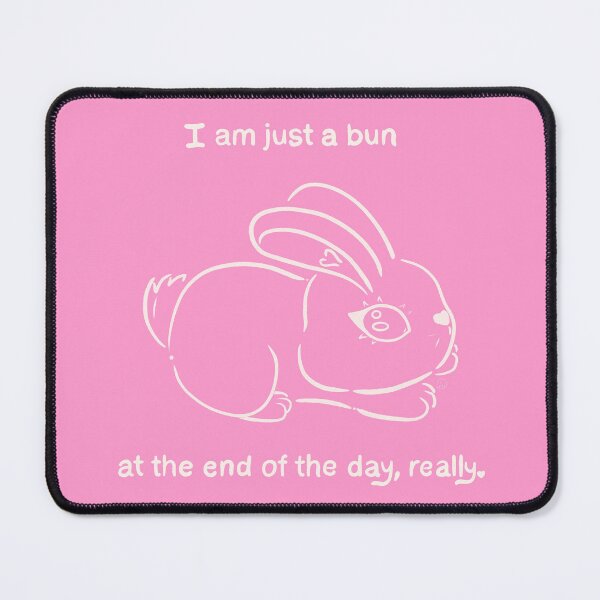 Item preview, Copy of I am just a bun at the end of the day, really. - pink - arsenicWitch - gift for her designed and sold by ArsenicWitch.