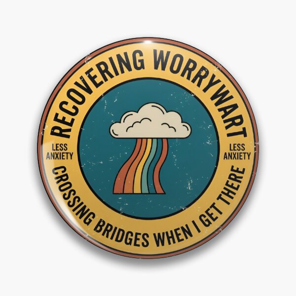 Item preview, Recovering Worrywart Less Anxiety Vintage Badge designed and sold by DuckOddity.