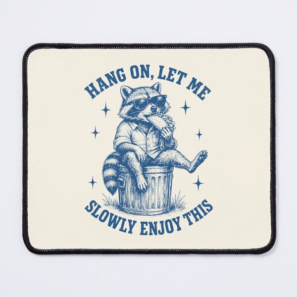 Item preview, Hang On Let Me Enjoy This Sarcastic Raccoon Taco Foodie designed and sold by Y-Vibes.