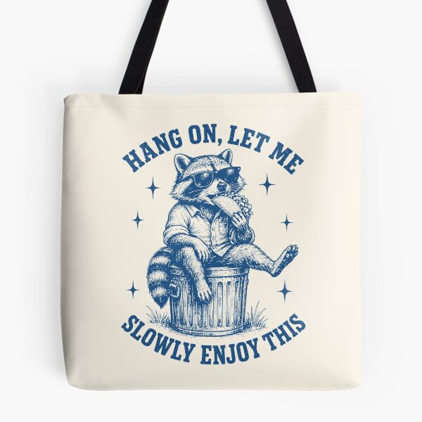 Item preview, Hang On Let Me Enjoy This Sarcastic Raccoon Taco Foodie   designed and sold by Y-Vibes.