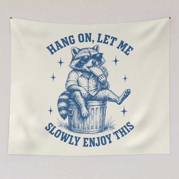 Item preview, Hang On Let Me Enjoy This Sarcastic Raccoon Taco Foodie   designed and sold by Y-Vibes.