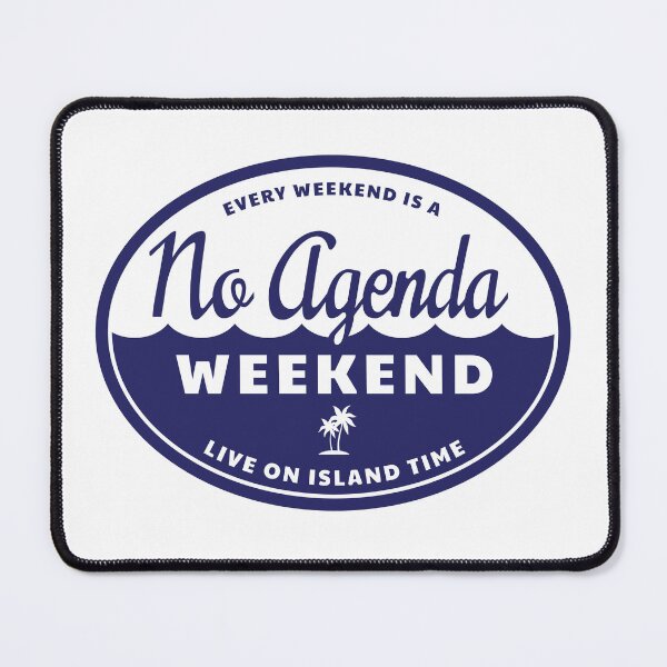 Item preview, No Agenda Weekend designed and sold by Hightidejen37.