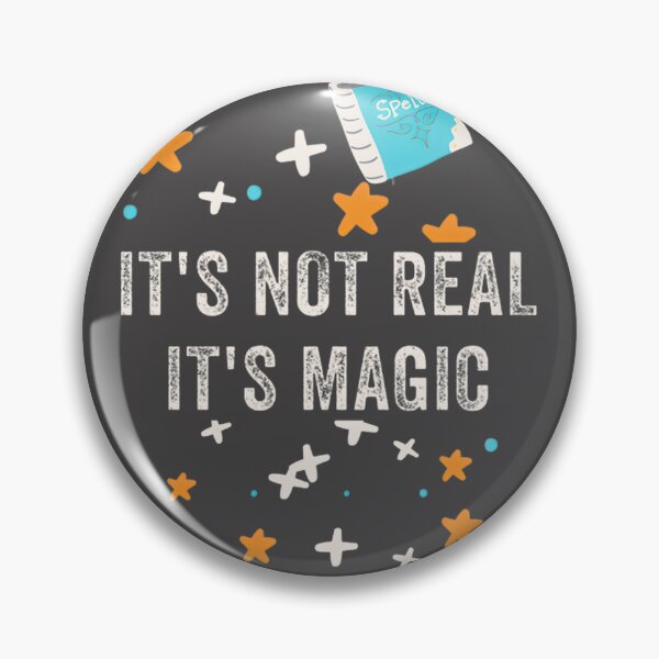 Item preview, Its Not Real Its Magic Yennefer Quote - The Witcher Fan Art Gift PERFECT GIFT FOR YOU AND FRIENDS designed and sold by younhimself.