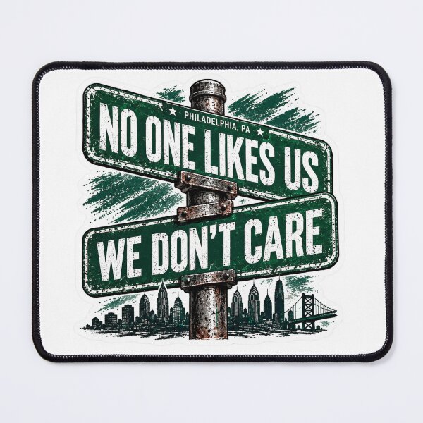 Item preview, No One Likes Us Philly Street Sign designed and sold by Neopian Eagle.