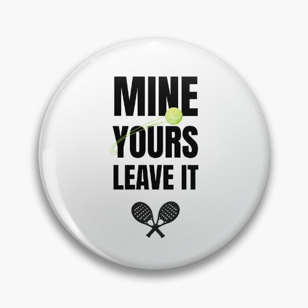 Item preview, Mine yours leave it designed and sold by Bizarro23.