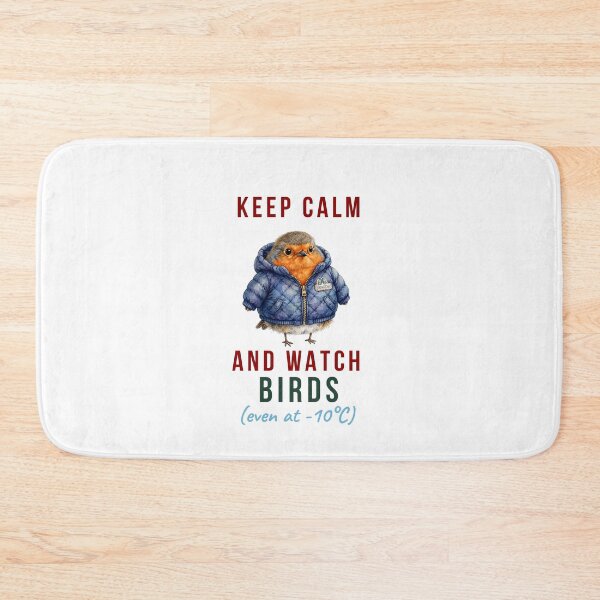 Item preview, Keep Calm And Watch Birds Even At -10°C - Funny Winter Birdwatcher Twitcher designed and sold by Neurospicy Trolls.