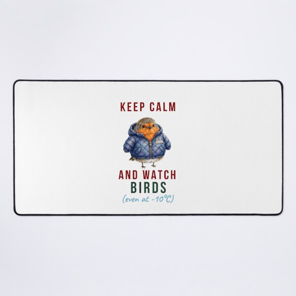 Item preview, Keep Calm And Watch Birds Even At -10°C - Funny Winter Birdwatcher Twitcher designed and sold by Neurospicy Trolls.