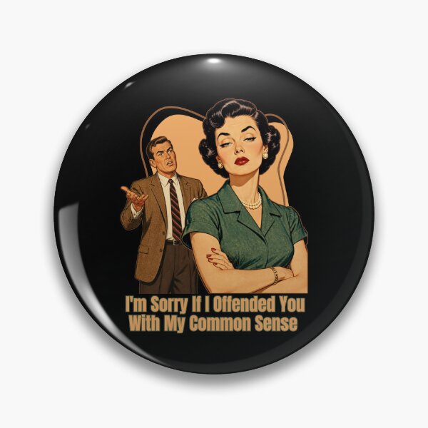 Item preview, I'm Sorry if I Offended You With My Common Sense designed and sold by tellia-kallisto.