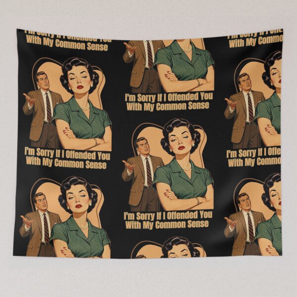 Item preview, I'm Sorry if I Offended You With My Common Sense designed and sold by tellia-kallisto.