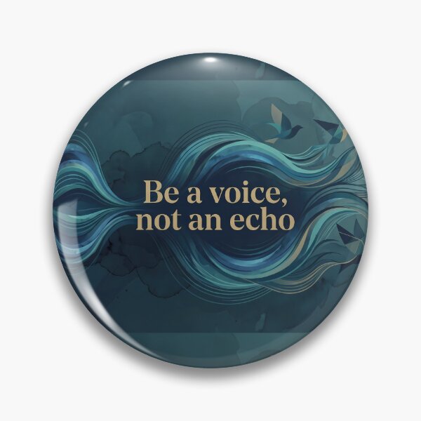 Item preview, Be A Voice Not An Echo Blue designed and sold by ART ATTACK ZONE.
