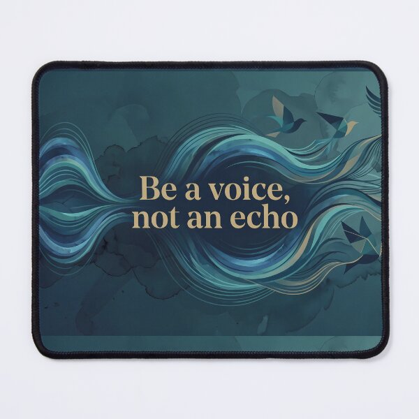 Item preview, Be A Voice Not An Echo Blue designed and sold by ART ATTACK ZONE.