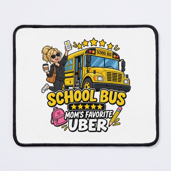 Item preview, School Bus Mom’s Favorite Uber – Funny Back to School Mom designed and sold by Forged in the Warp.