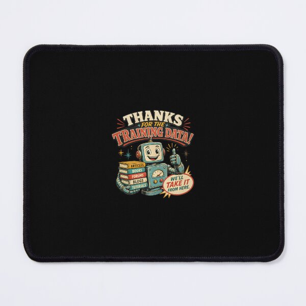 Item preview, Ai says Thanks for the Training Humans designed and sold by The People’s Punchline.
