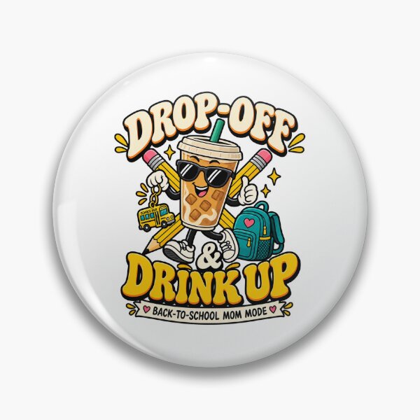 Item preview, Drop-Off & Drink Up – Funny Back to School Mom designed and sold by Forged in the Warp.