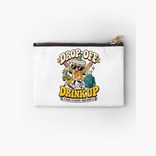 Item preview, Drop-Off & Drink Up – Funny Back to School Mom designed and sold by Forged in the Warp.
