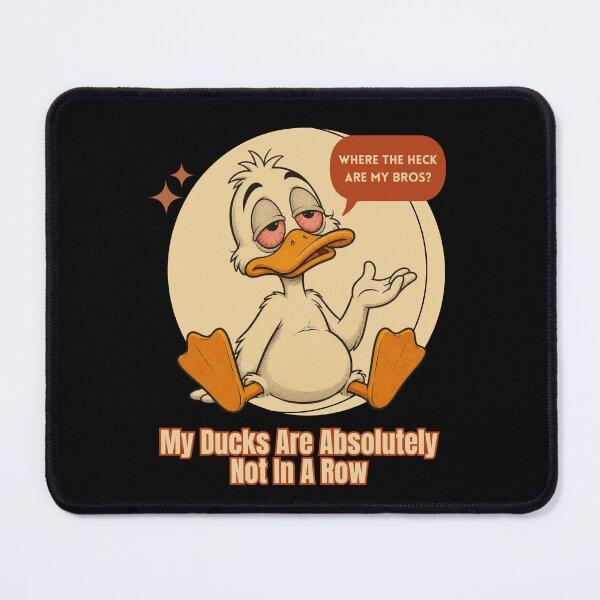 Item preview, My Ducks Are Absolutely Not In A Row designed and sold by tellia-kallisto.