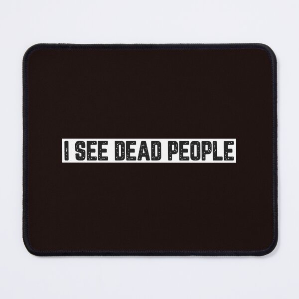 Item preview, I See Dead People designed and sold by JJShirtz.