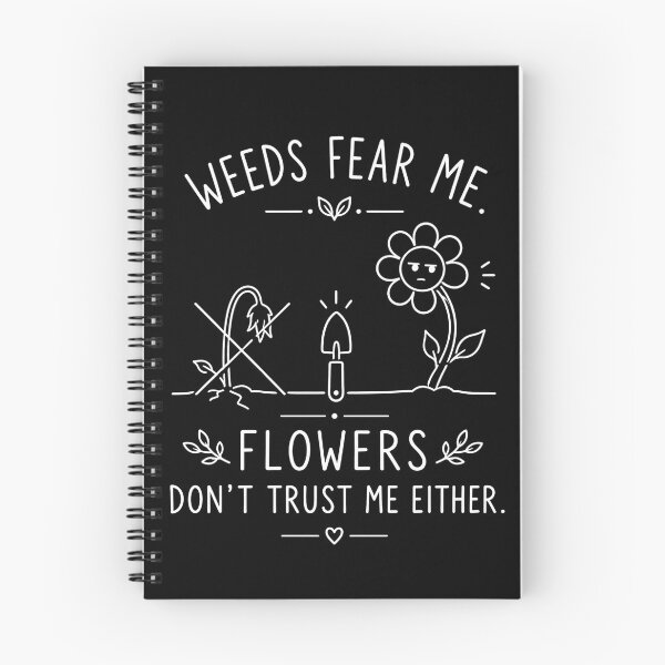 Item preview, Weeds Fear Me Flowers Don't Trust Me Funny Gardening Flowers designed and sold by ByDanielDesigns.