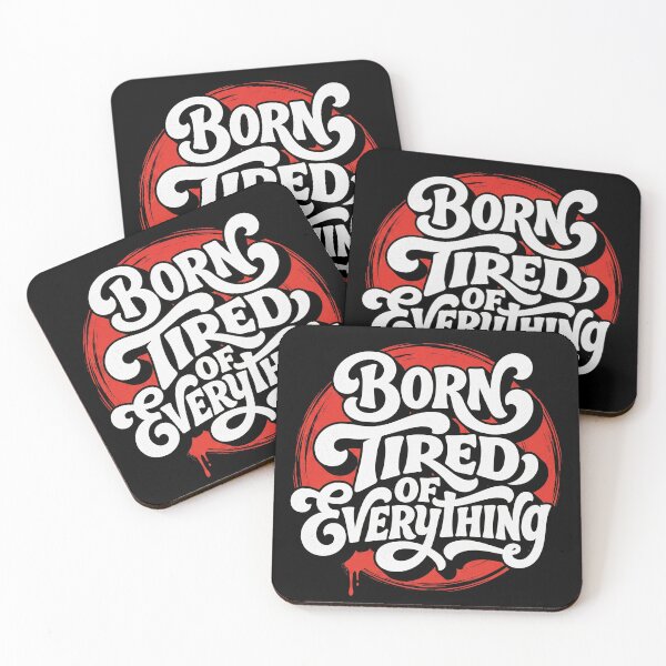 Item preview, Born Tired of Everything Funny Introvert Sarcastic Typography designed and sold by TripleFour444.