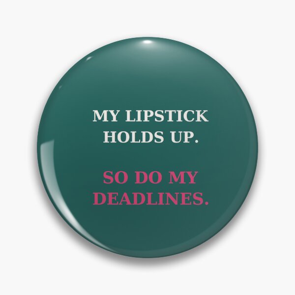 Item preview, My lipstick holds up so do my deadlines - Funny boss babe quote designed and sold by VYNCERA.