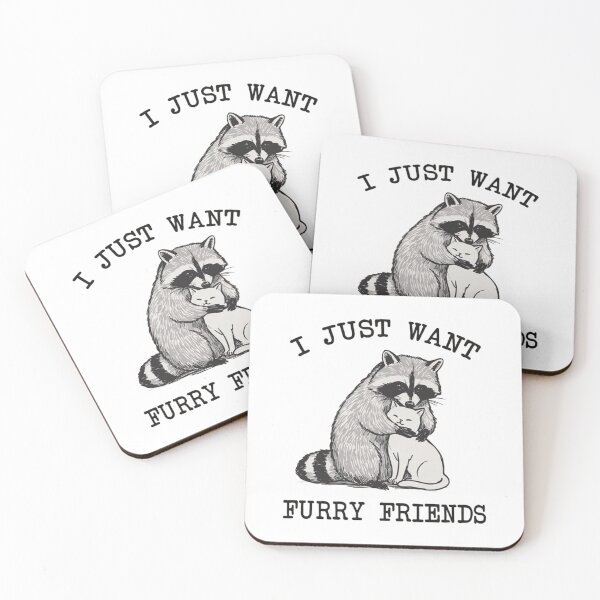 Item preview, I Just Want Furry Friends Raccoon Hugging Cat designed and sold by JossDesign15.