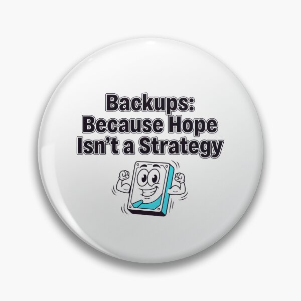 Item preview, Backups: Because Hope Isn't a Strategy designed and sold by Brain Fog Lab.