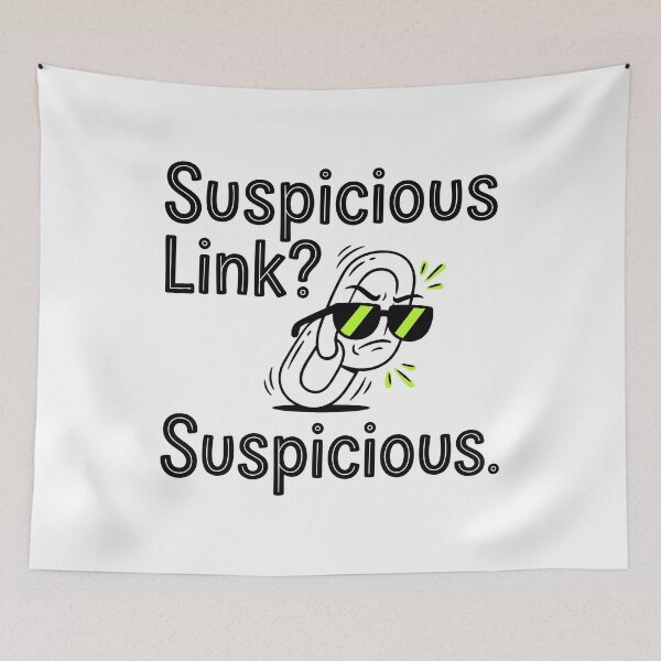 Item preview, Suspicious Link? Suspicious. designed and sold by Brain Fog Lab.