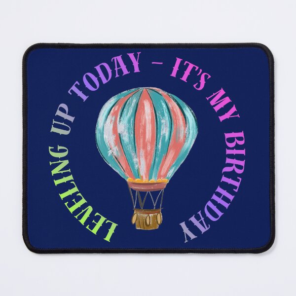 Item preview, Leveling Up Today - It's My Birthday Hot Air Balloon Design designed and sold by Evelashop.