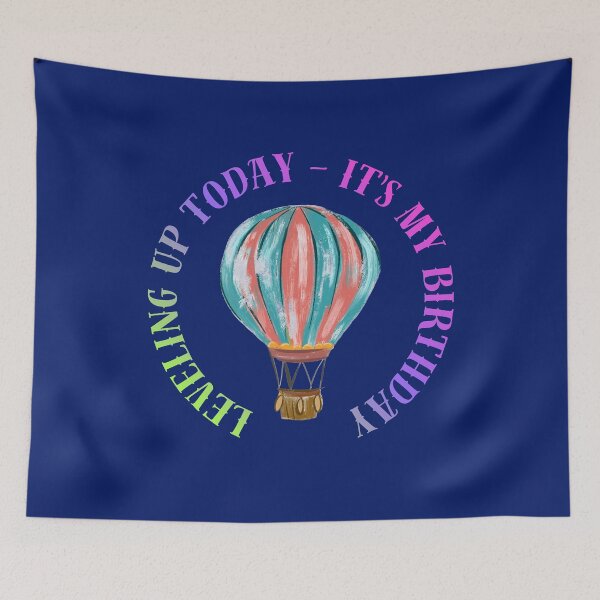 Item preview, Leveling Up Today - It's My Birthday Hot Air Balloon Design designed and sold by Evelashop.