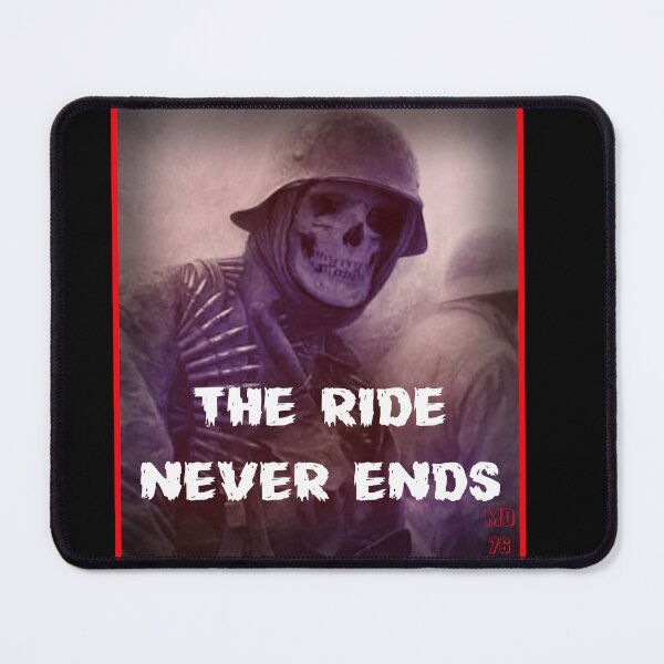 Item preview, The Ride Never Ends designed and sold by Moondog76.