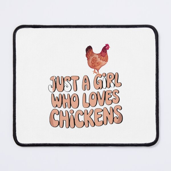 Item preview, Just A Girl Who Loves Chickens designed and sold by TheCatmeow2000.
