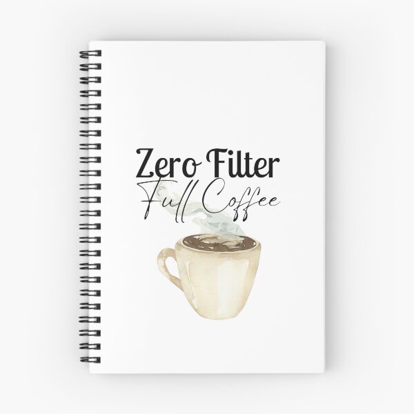 Item preview, Zero Filter Full Coffee | Funny Coffee Lover designed and sold by Wardapotomus.