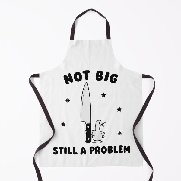Item preview, Not big still a problem sarcastic goose humor designed and sold by HandicraftArt.