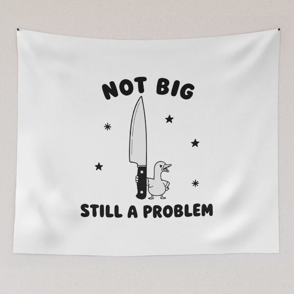 Item preview, Not big still a problem sarcastic goose humor designed and sold by HandicraftArt.