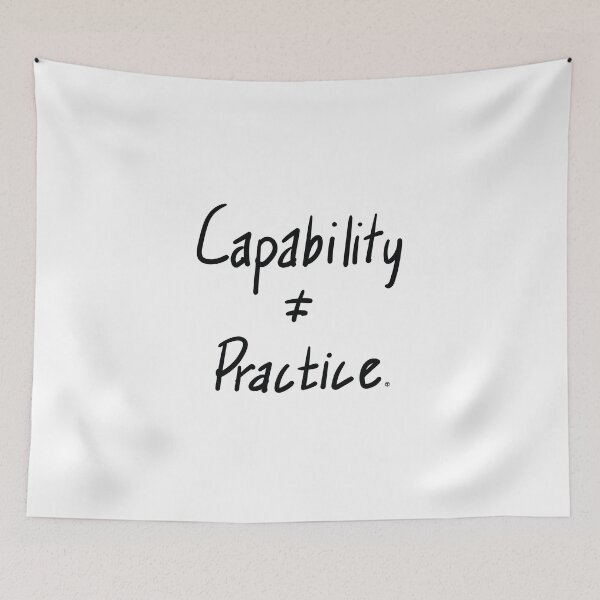 Item preview, capability ≠ practice. (hw) designed and sold by agnumasalis.