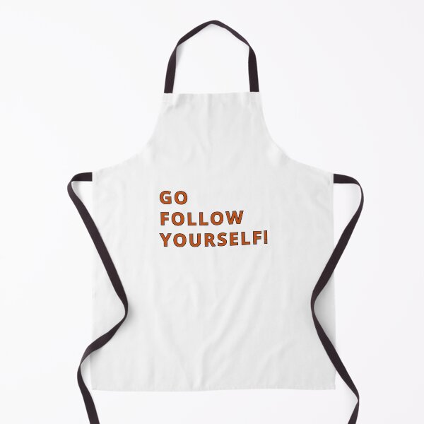 Item preview, Go follow yourself! designed and sold by AntsTees.
