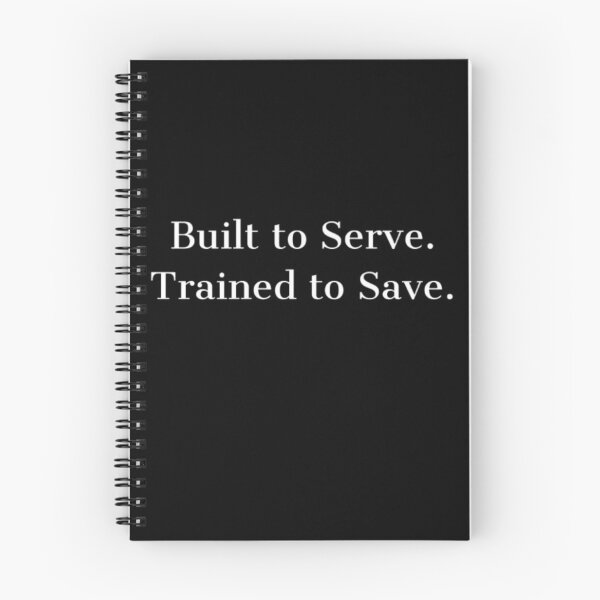 Item preview, Built to Serve. Trained to Save.  designed and sold by JonHenr.
