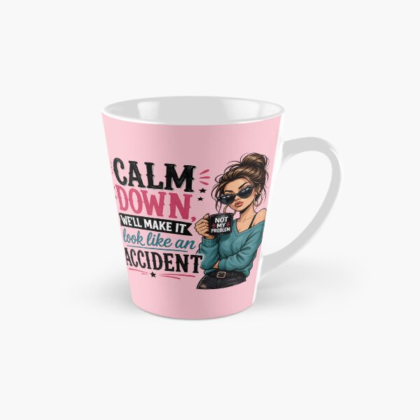 Item preview, Sarcastic Girl - Calm Down, We'll Make It Look Like An Accident designed and sold by legendaryskins.